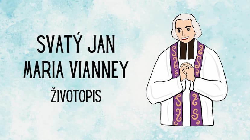 Svatý Jan Maria Vianney – životopis