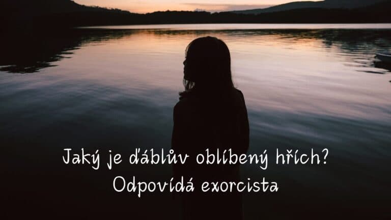 Jaký je ďáblův oblíbený hřích? Odpovídá exorcista