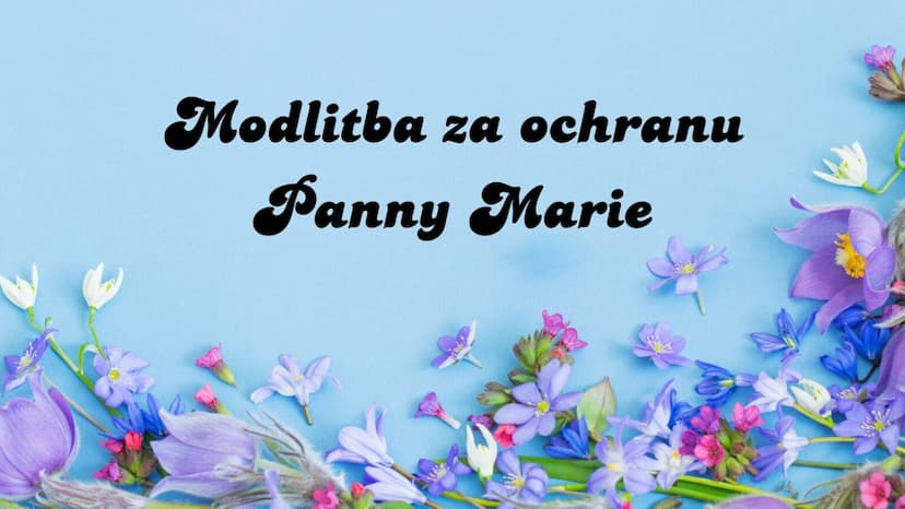 Modlitba za ochranu Panny Marie