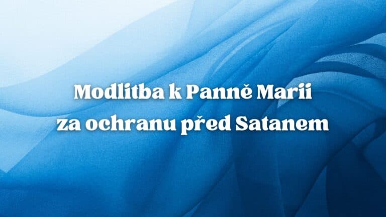 Modlitba k Panně Marii za ochranu před Satanem